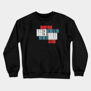 Hagler vs. Duran Crewneck Sweatshirt